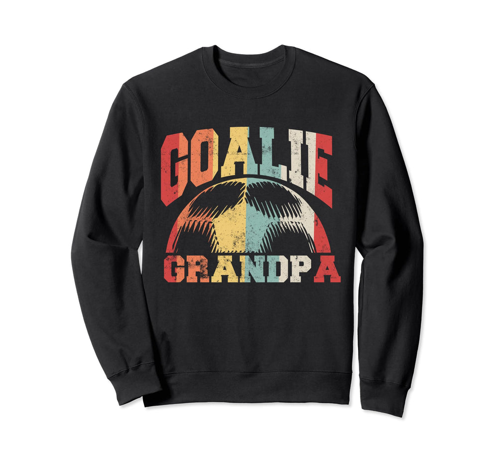 Proud Soccer Goalie Grandpa Sweatshirt - Casual Everyday Wear for Adults