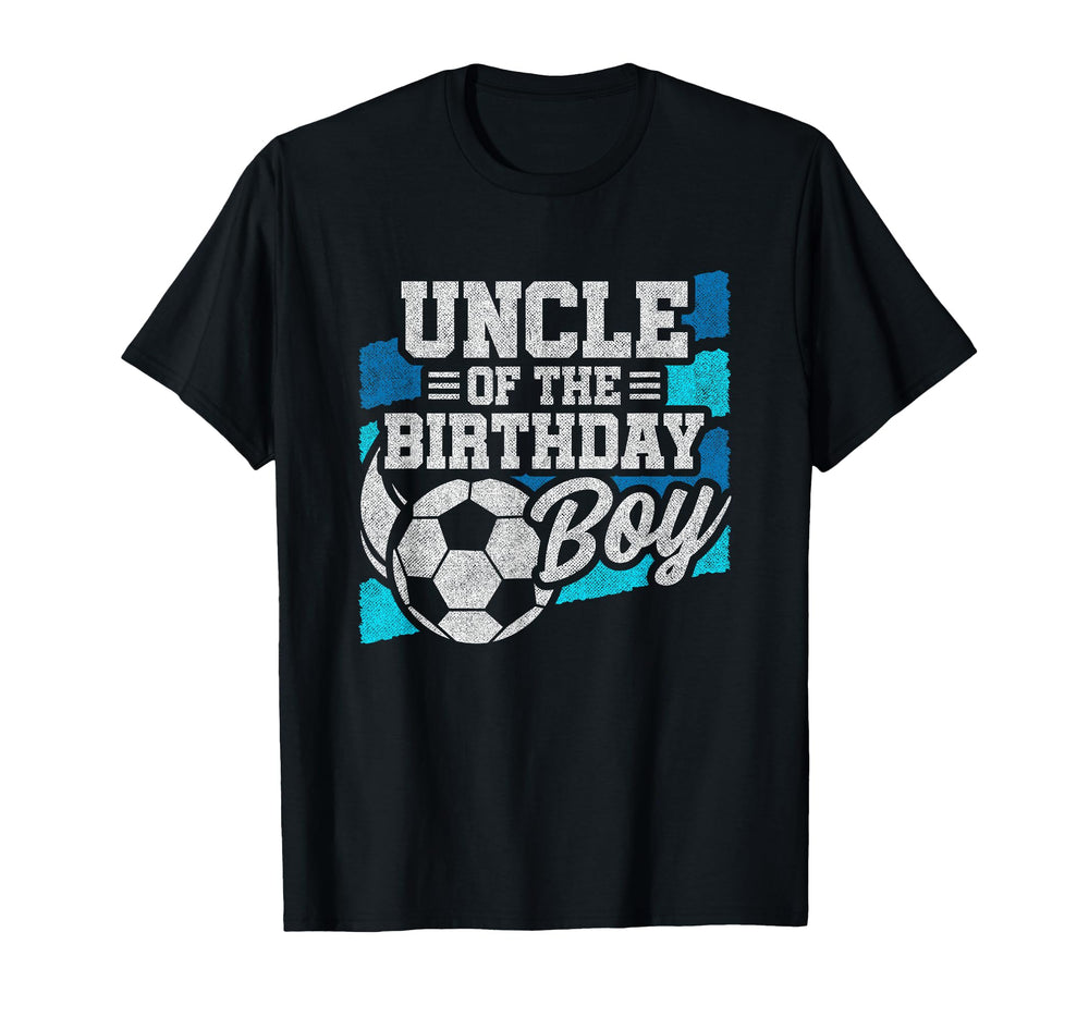 Soccer Birthday Birthday Uncle Soccer T-Shirt - Novelty Apparel Unisex