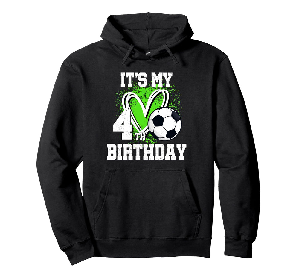 Its My 4Th Birthday Soccer Ball 4 Hoodie - Aesthetic Graphic for Adults