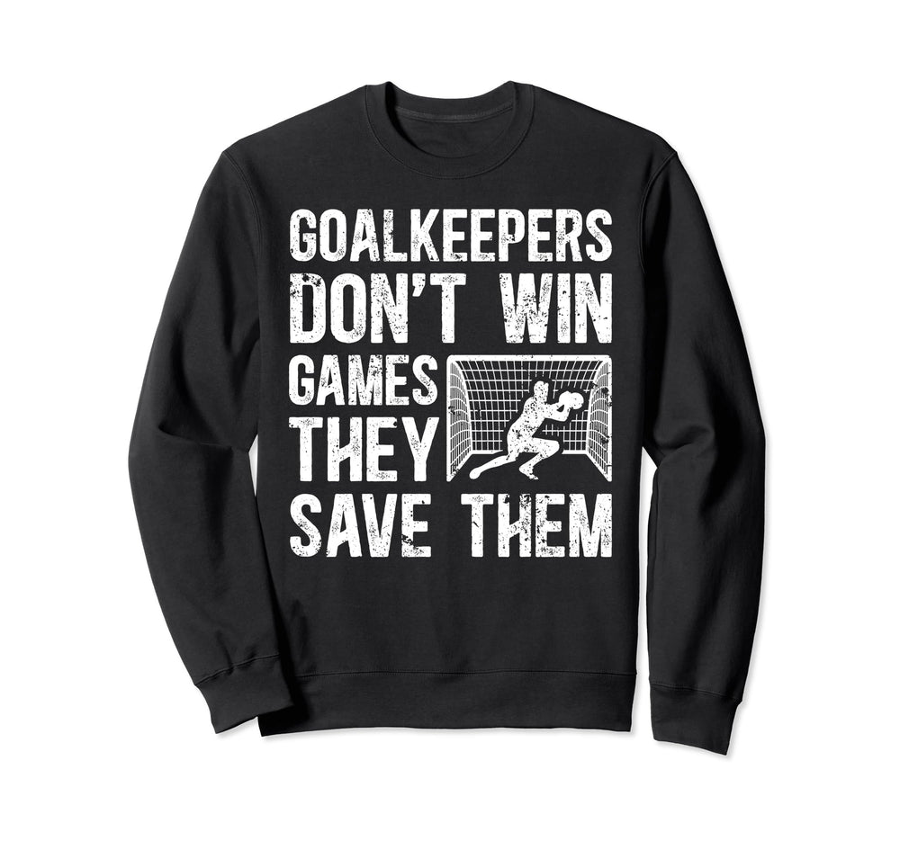 Soccer Goalkeeper Appreciation Soccer Sweatshirt - Custom Art Print Unisex