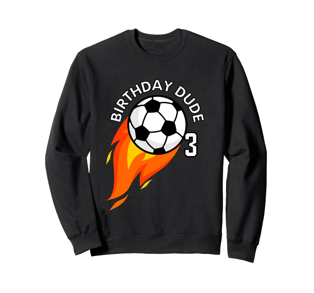 Birthday Dude Soccer Number 3 Sweatshirt - Streetwear Style Men Women