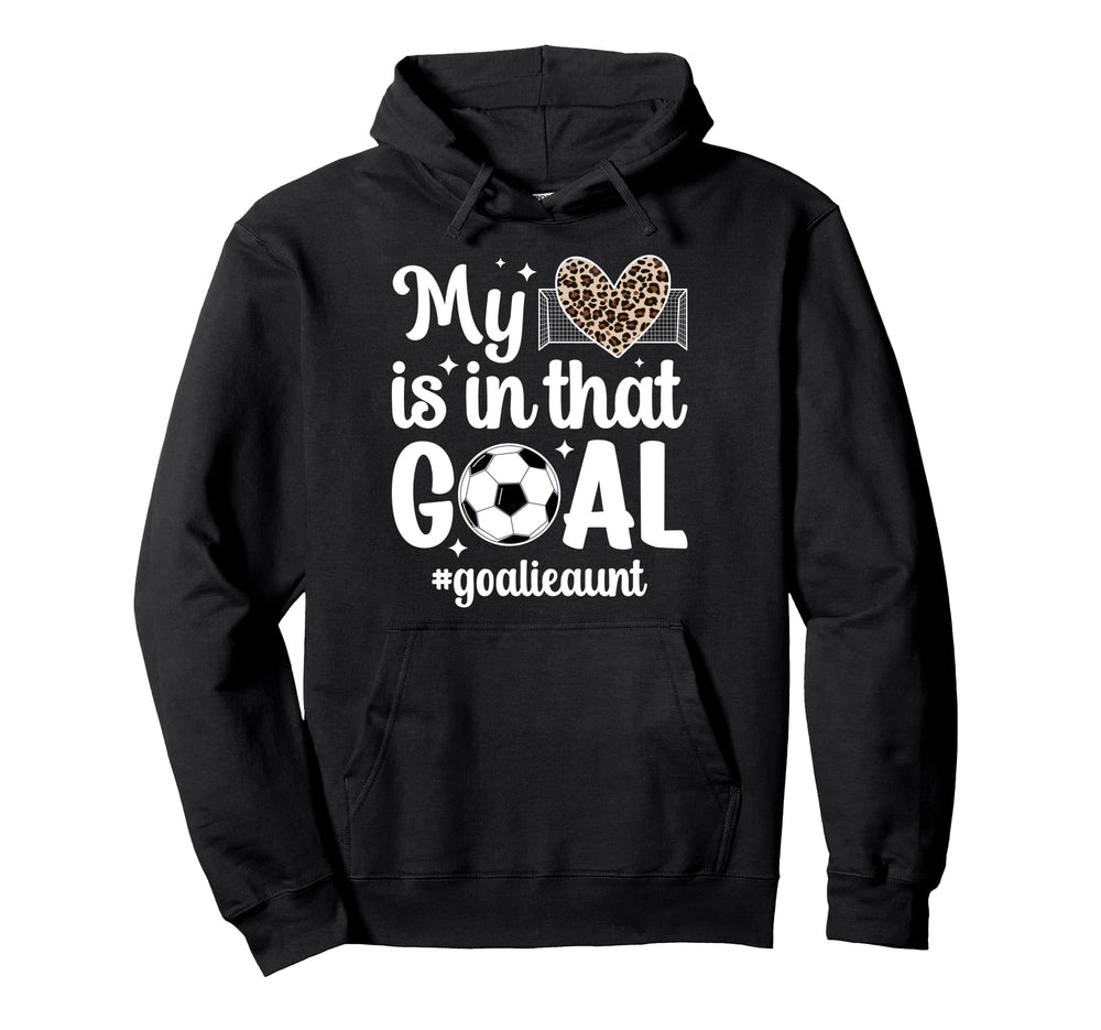 Proud Soccer Goalie Aunt Soccer Keeper Hoodie - Streetwear Style Unisex