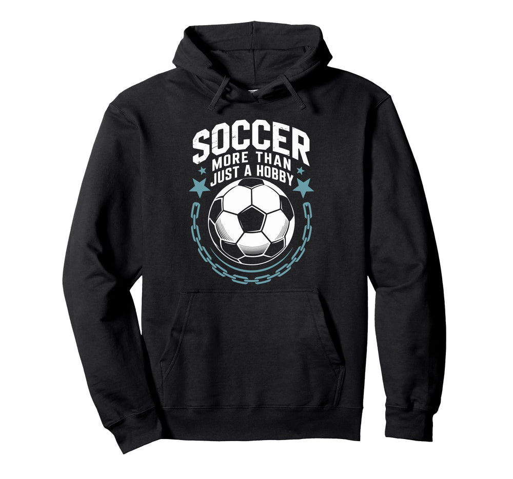Goal Keeper And Coach Soccer More Hoodie - Casual Everyday Wear Men Women