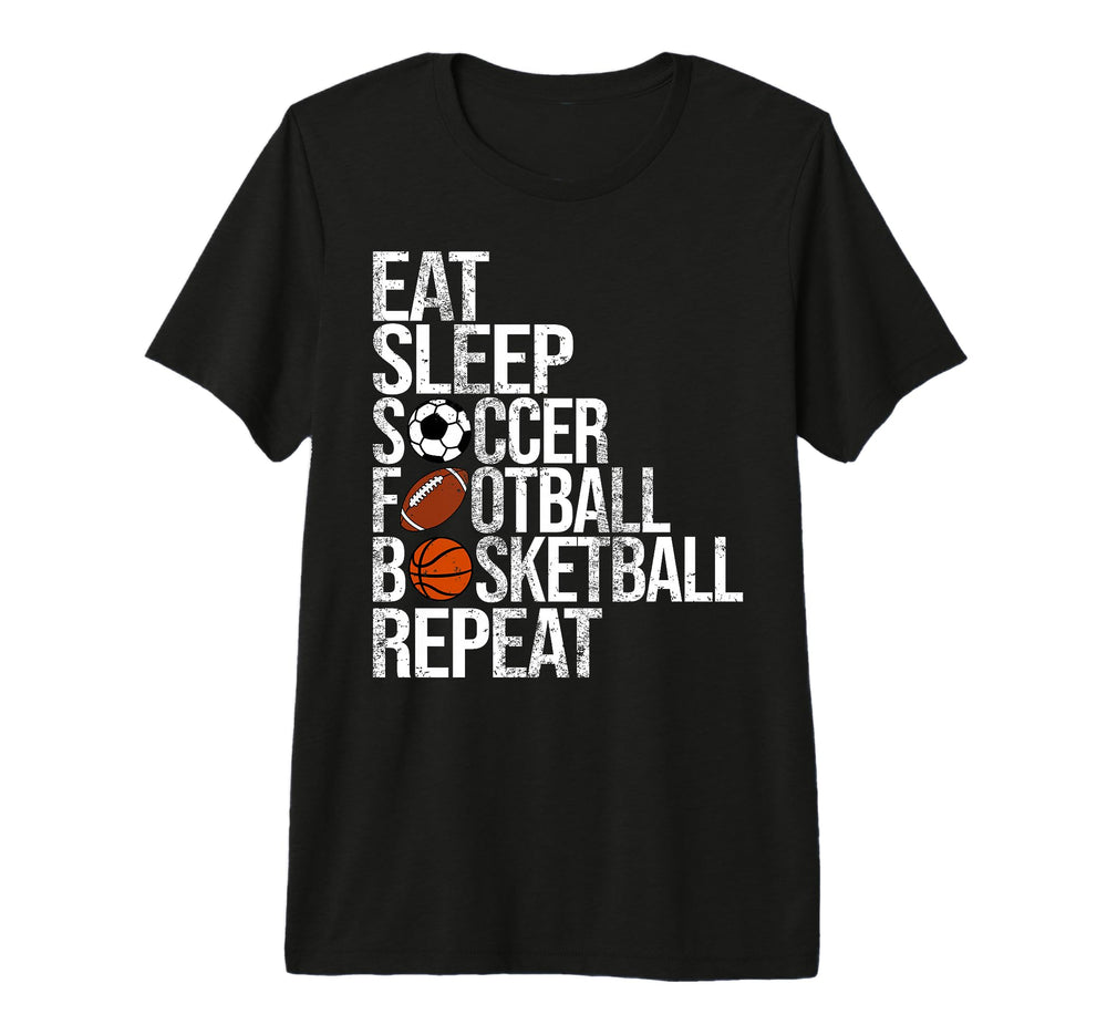 Eat Sleep Soccer Football Basketball T-Shirt - Streetwear Style Unisex