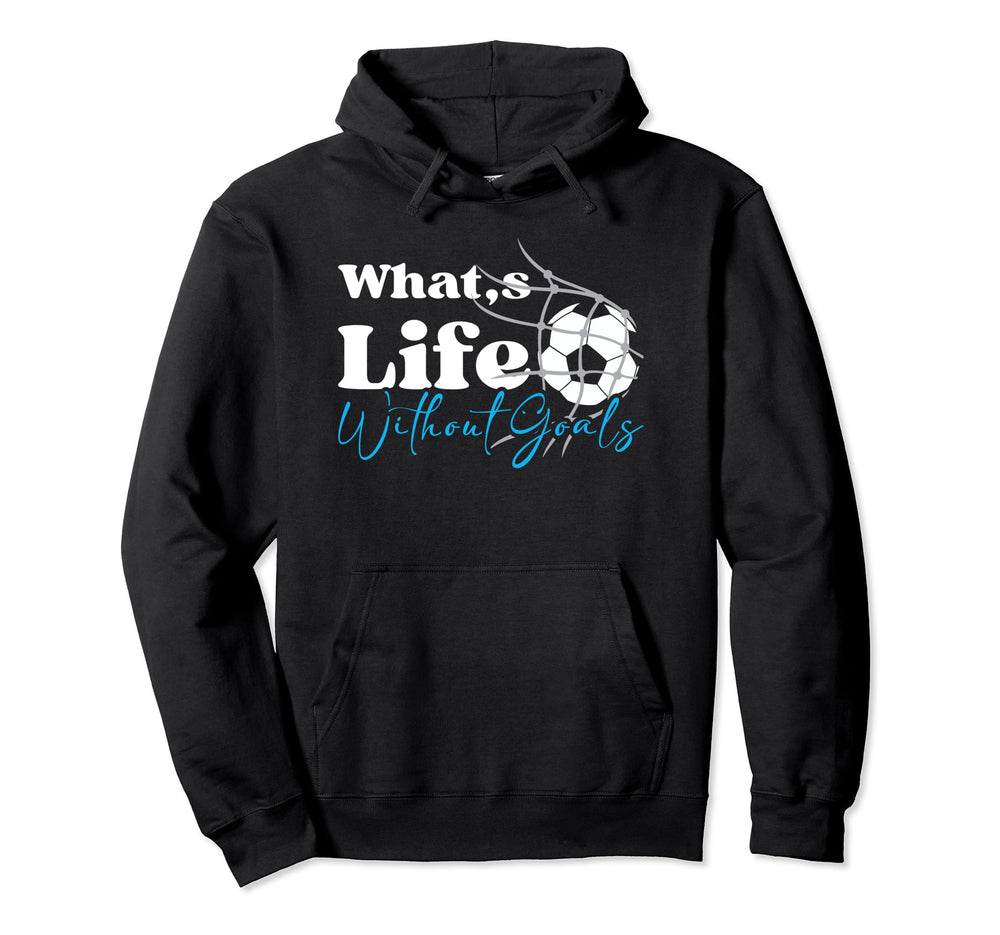 Soccer Player Coach Whats Life Hoodie - Minimalist Print for Adults
