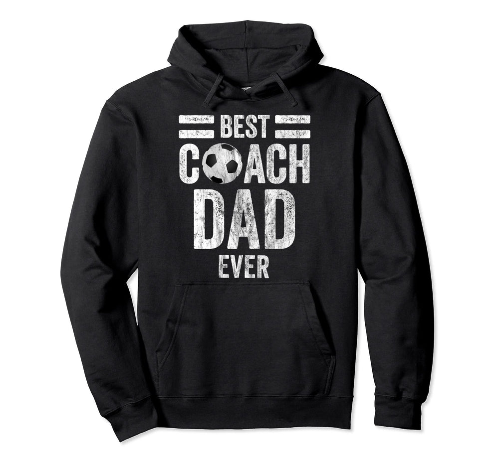 Dad Soccer Coach Best Coach Dad Ever Soccer Hoodie - Graphic Print Unisex
