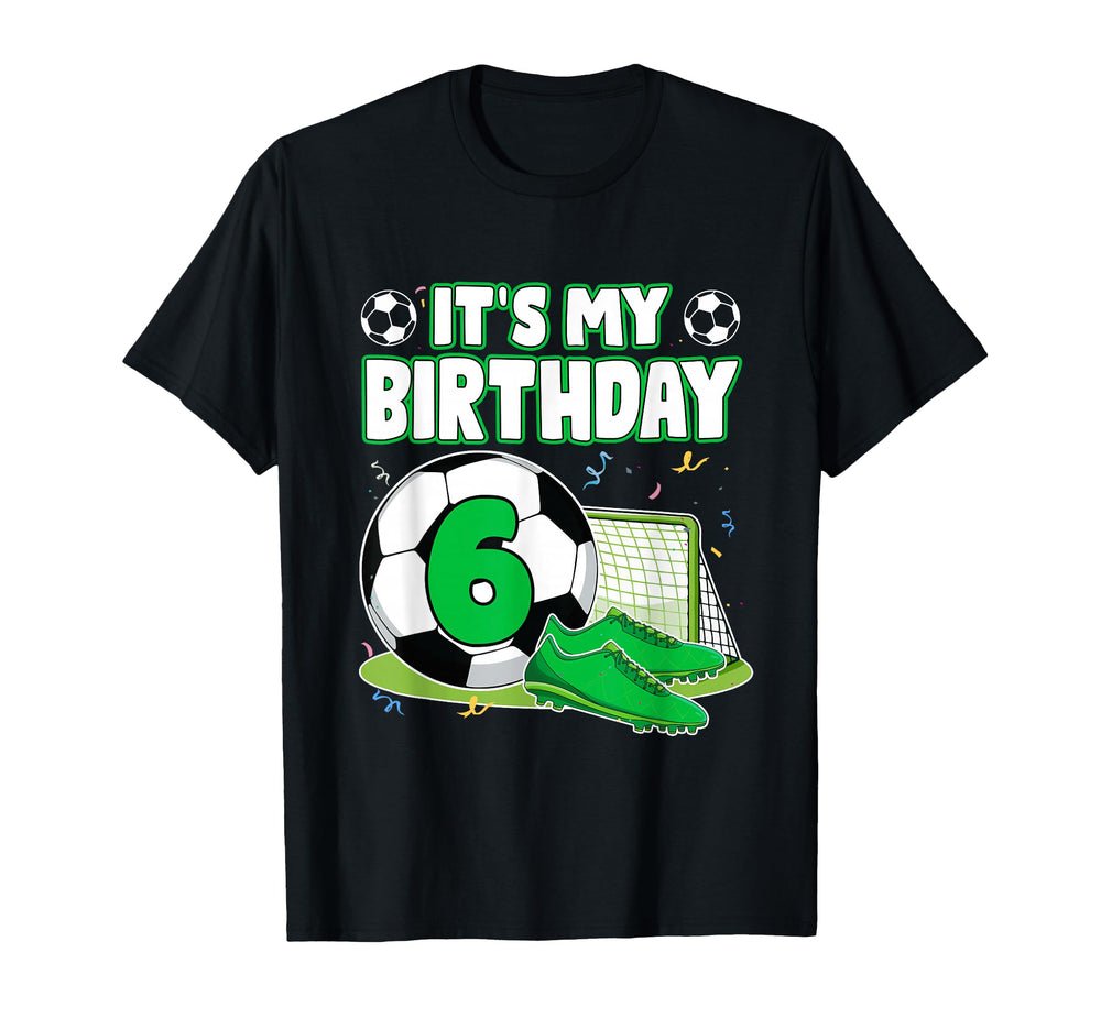 Its My 6Th Birthday Soccer Party 6 T-Shirt - Fun Novelty Design for Adults