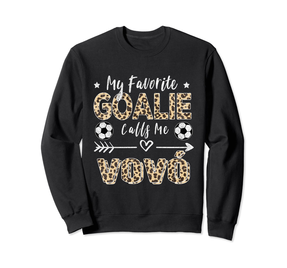 My Favorite Goalie Calls Me Vov Sweatshirt - Trendy Graphic Unisex