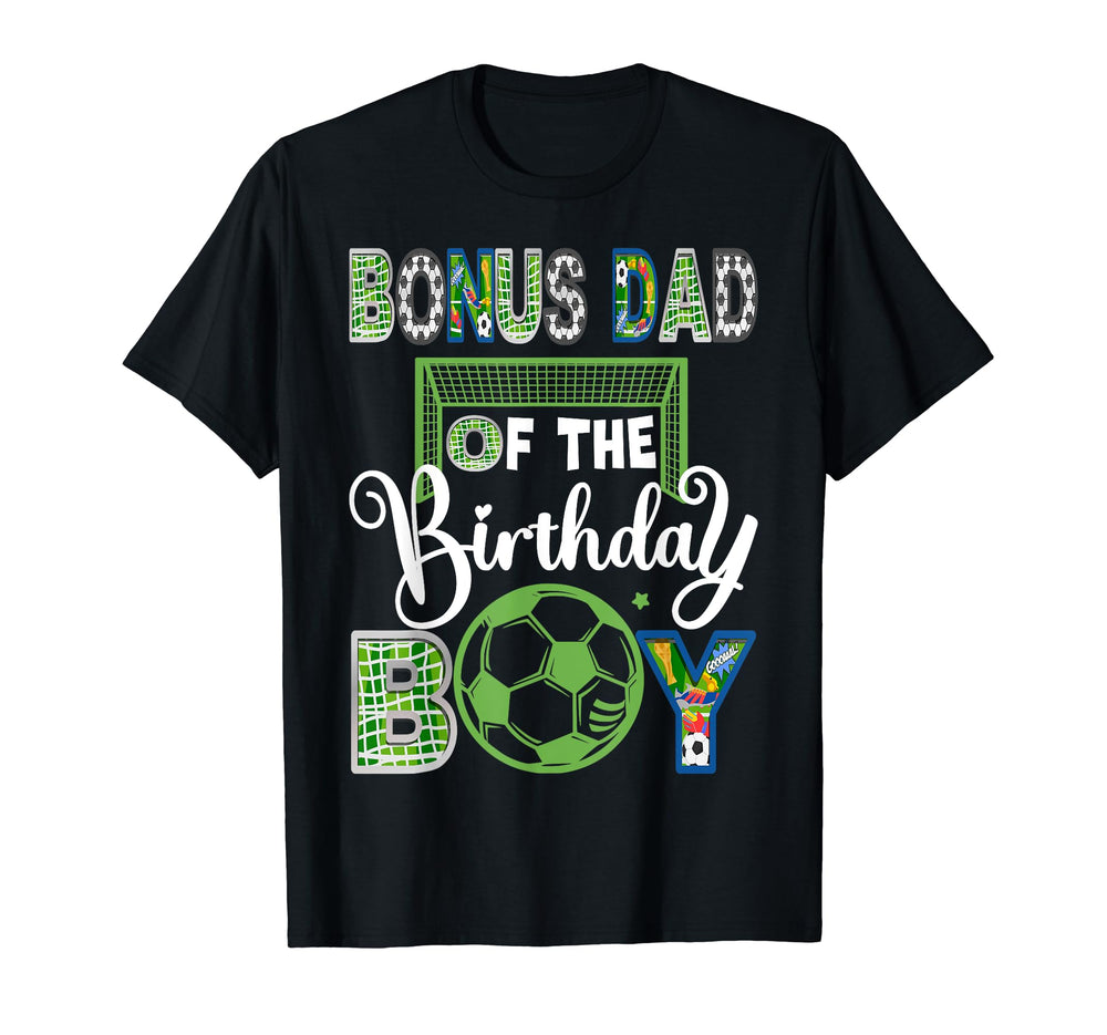 Bonus Dad Birthday Soccer Baller T-Shirt - Custom Art Print Men Women