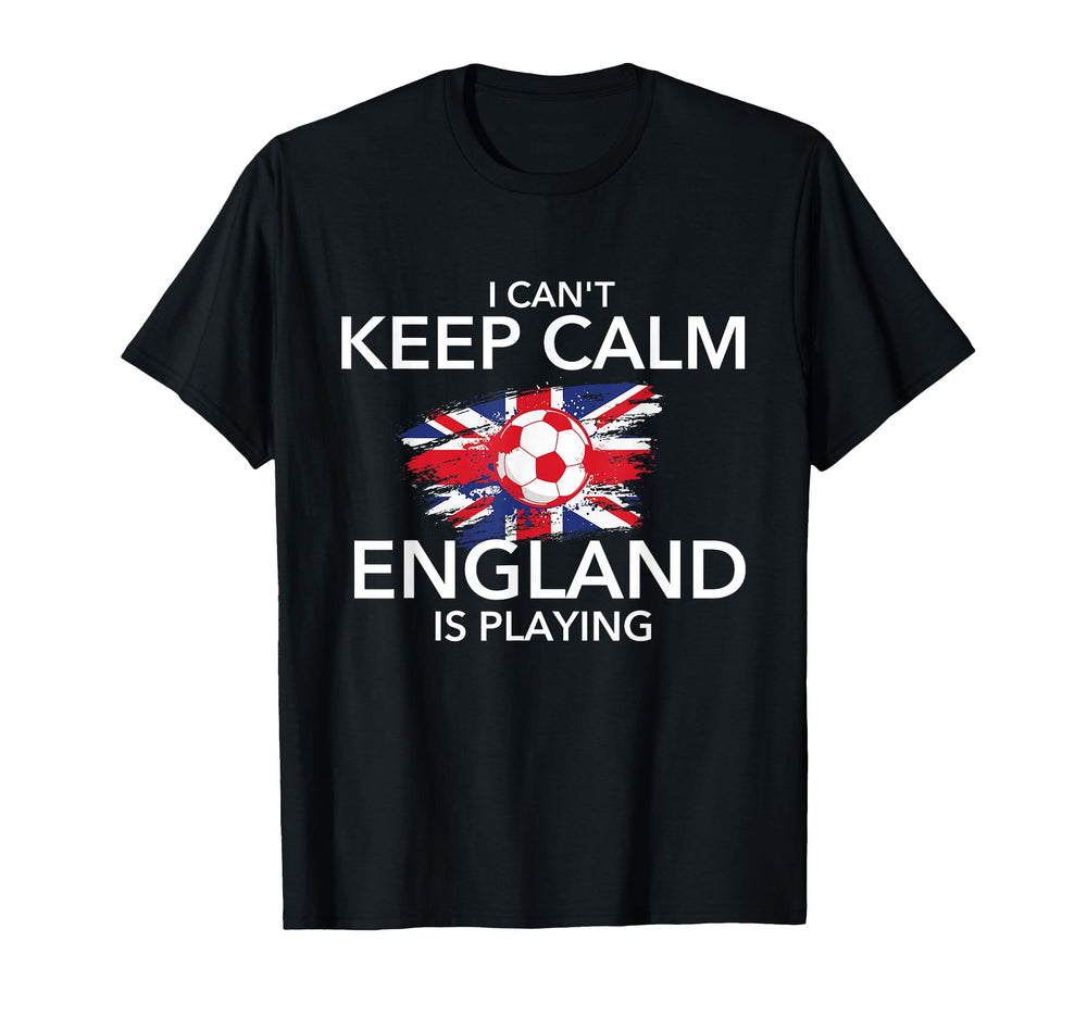 I Cant Keep Calm England Is T-Shirt - Fun Novelty Design for Adults
