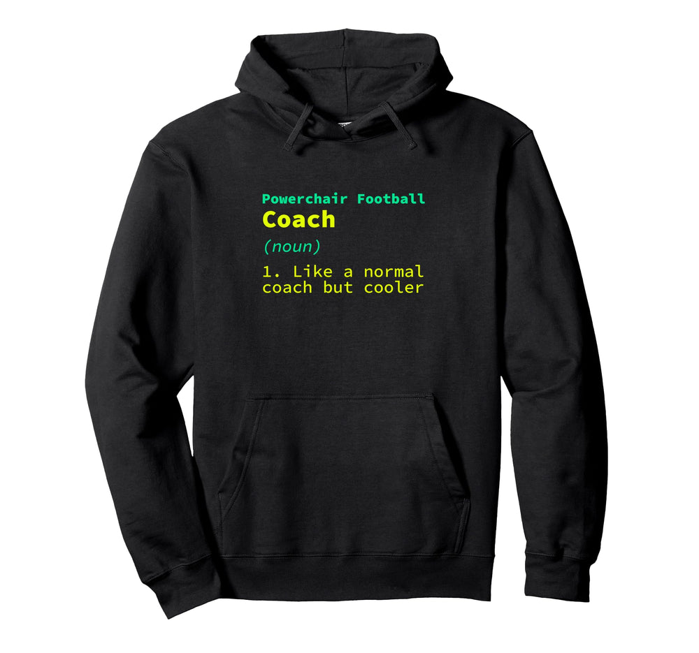 Powerchair Football Coach Definition Funny Hoodie - Unique Graphic Unisex