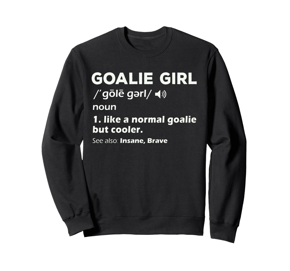 Goalie Soccer Goalkeeper Teens Sweatshirt - Unique Graphic for Adults