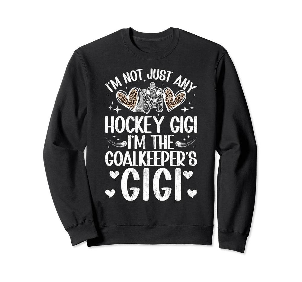 Im Ice Hockey Goalkeeper Gigi Ice Sweatshirt - Casual Everyday Wear Unisex