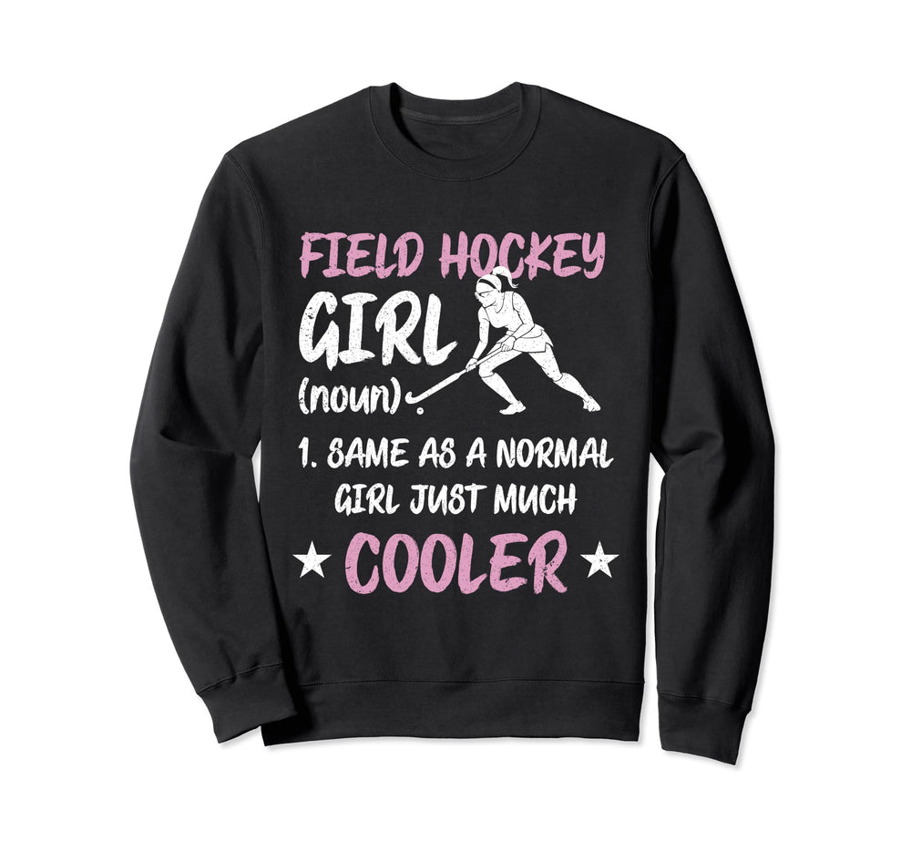 Funny Field Hockey Same As Sweatshirt - Casual Everyday Wear for Adults