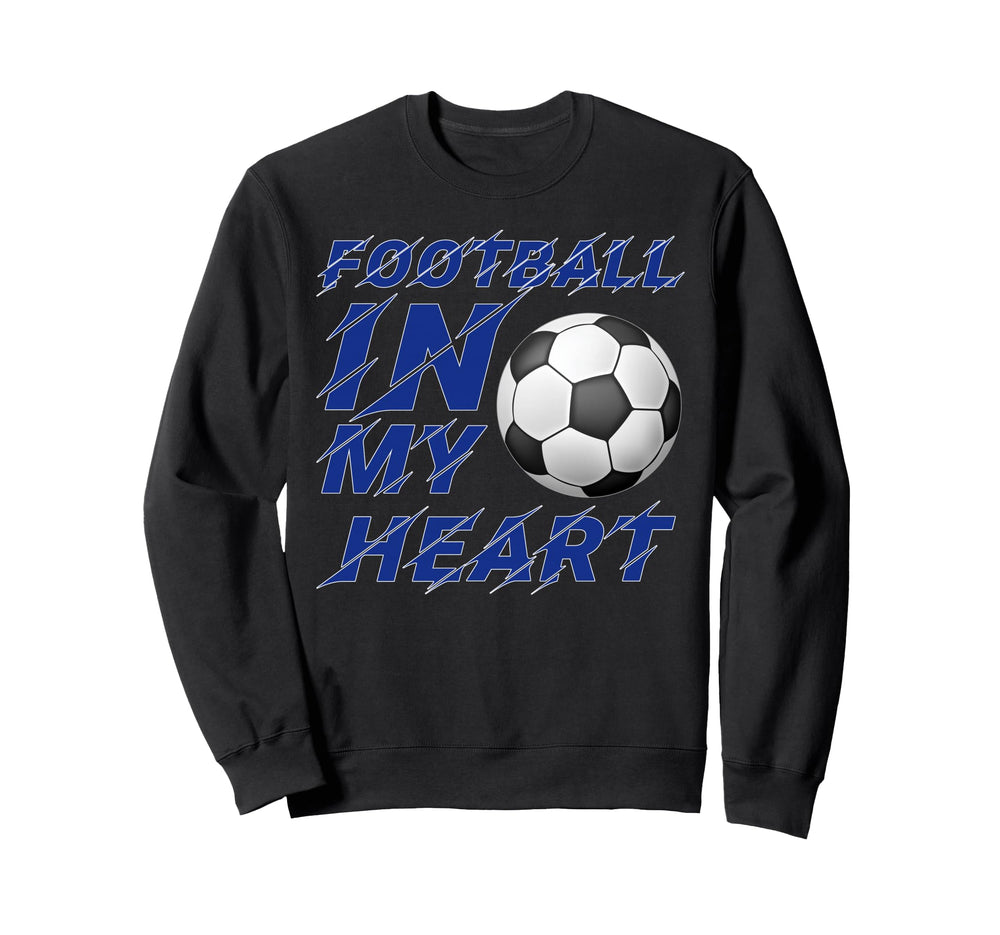 Football My Heart Soccer Lover Sweatshirt - Casual Everyday Wear Men Women