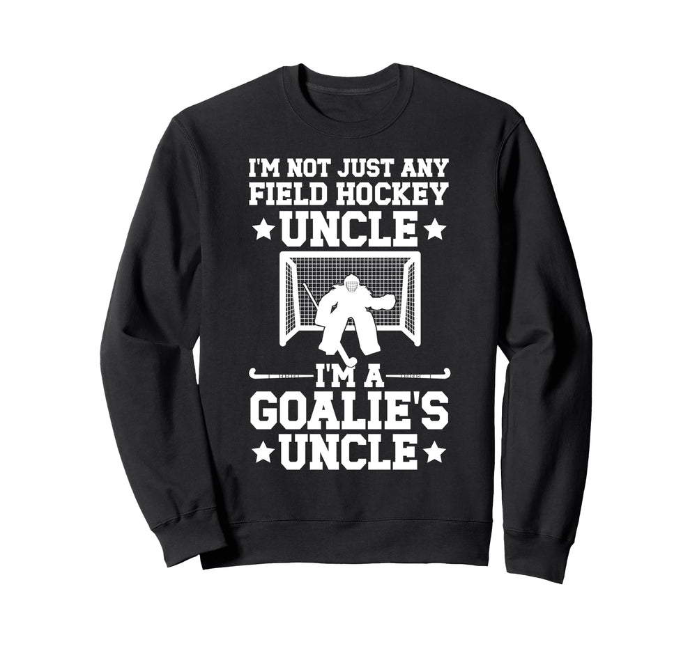 Field Hockey Goalie Uncle Field Hockey Sweatshirt - Graphic Print Unisex