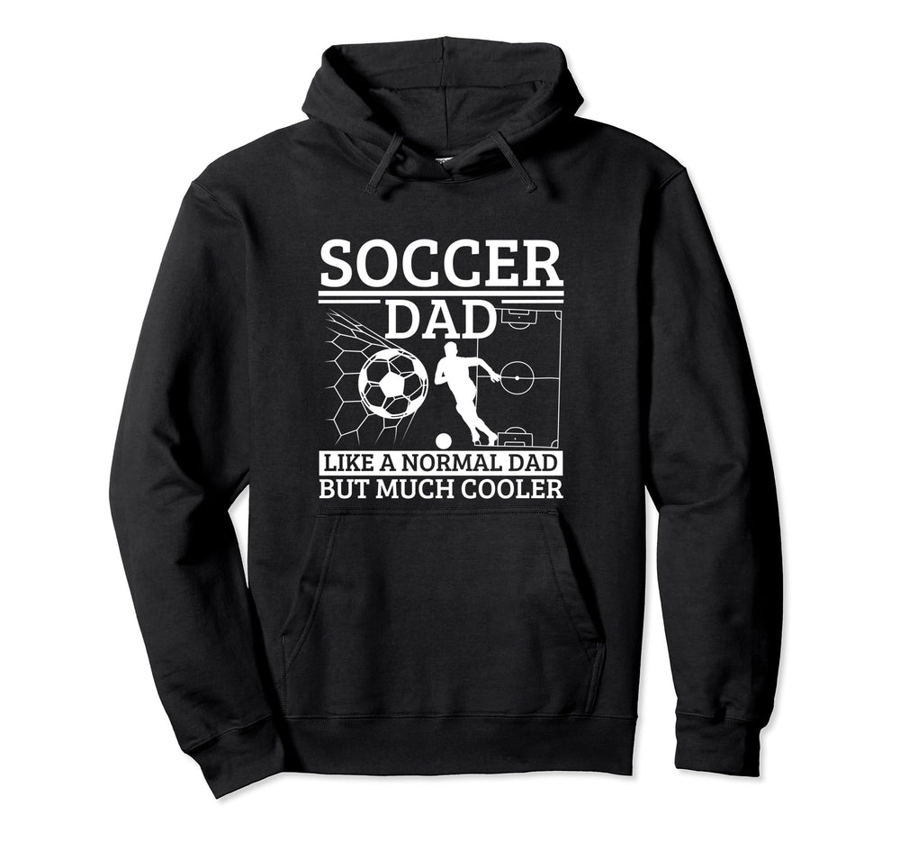 Soccer Dad Father Funny Soccer Player Hoodie - Aesthetic Graphic Unisex