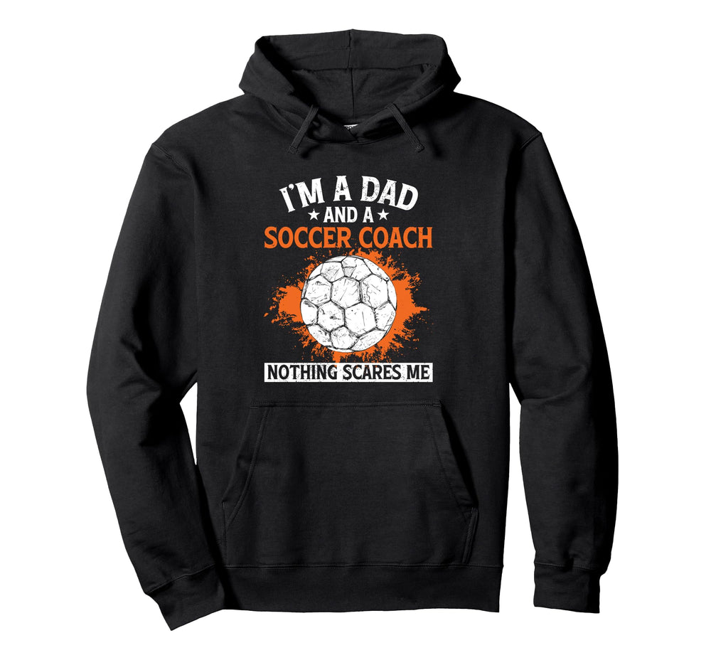 Coaching Soccer Dad Coach Soccer Coach Hoodie - Novelty Apparel Men Women