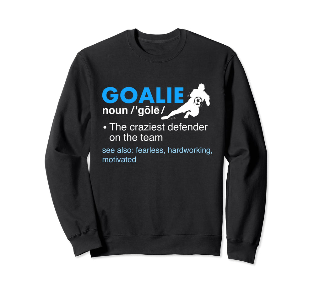 Goalie Definition Soccer Lover Sweatshirt - Graphic Print for Adults