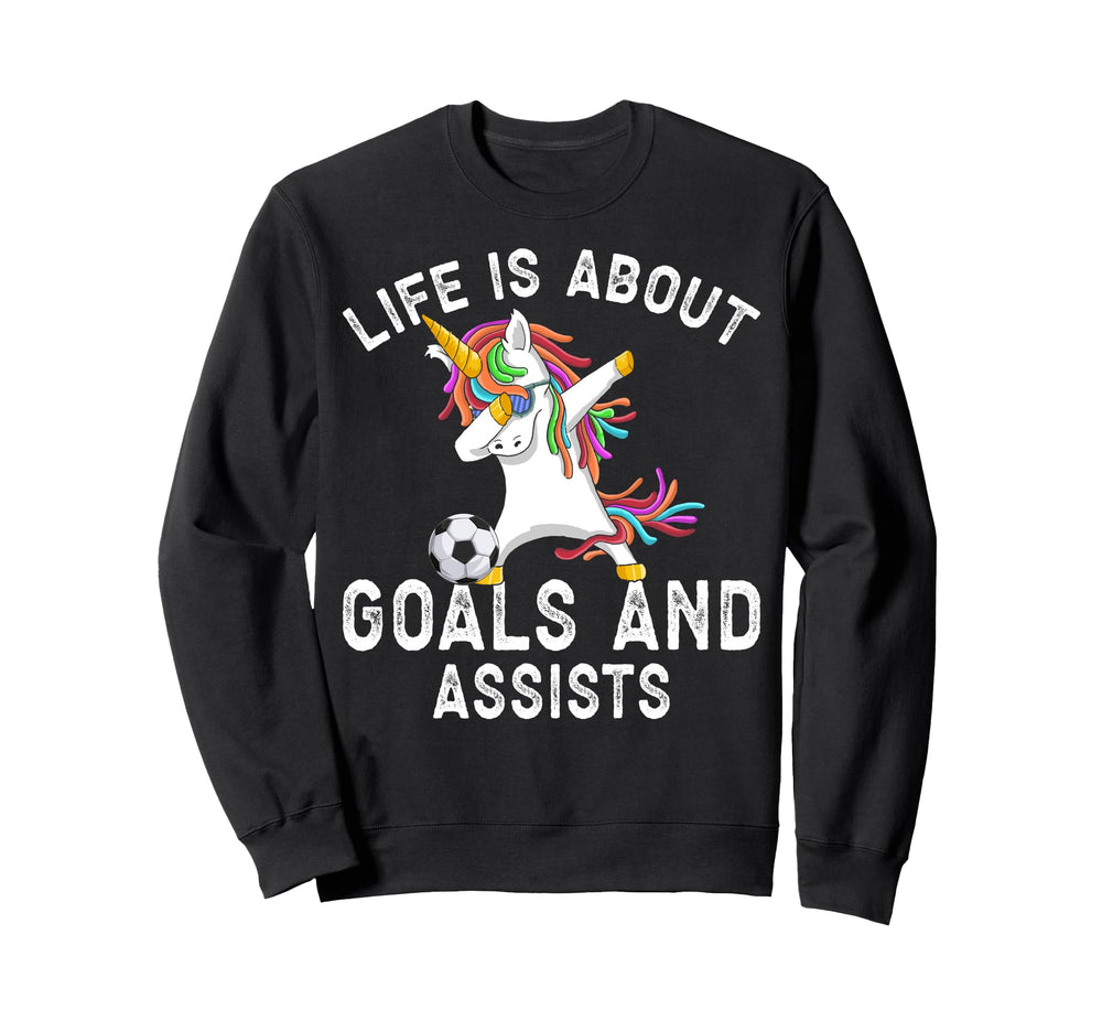 Life Is About Goals And Assists Sweatshirt - Custom Art Print Men Women