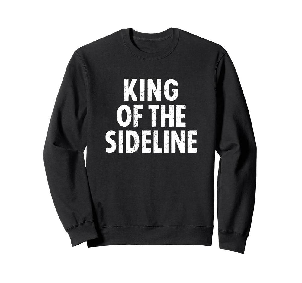 Soccer Dad King Sideline Funny Sweatshirt - Trendy Graphic Unisex
