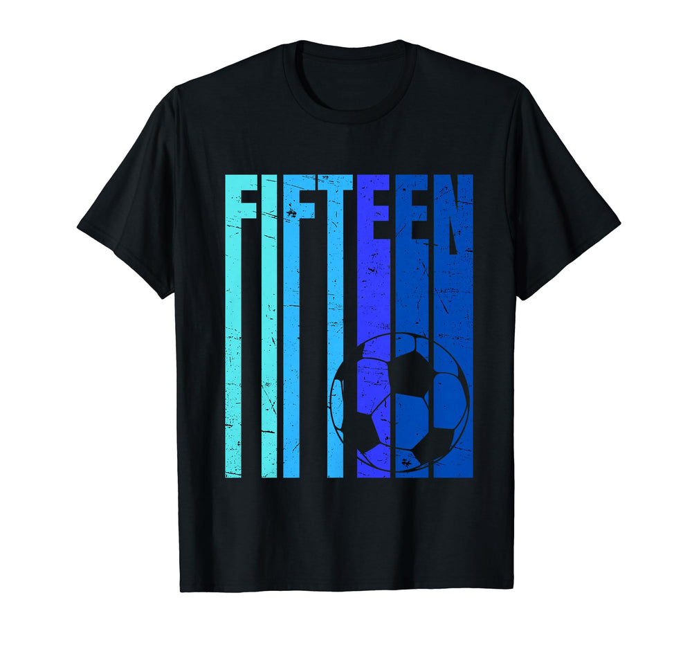 Soccer 15Th Birthday 15 Years T-Shirt - Casual Everyday Wear for Adults