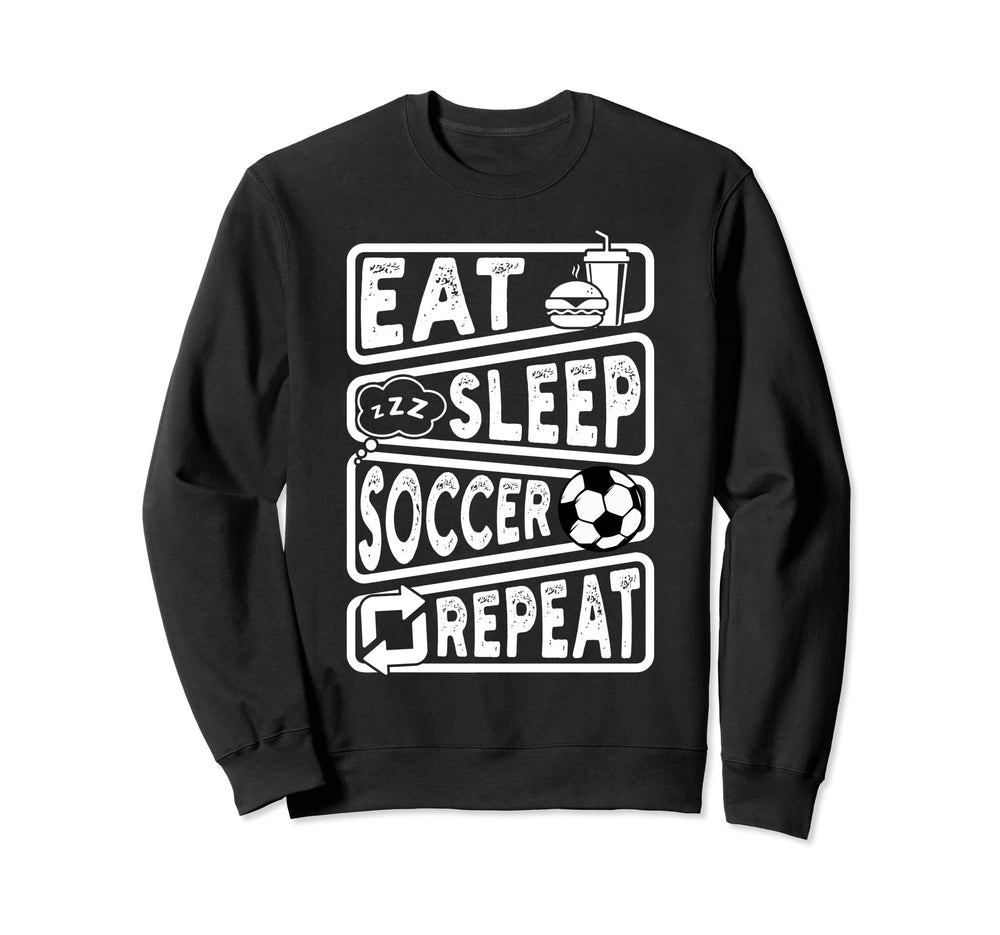 Eat Sleep Soccer Repeat Soccer Player Sweatshirt - Streetwear Style Unisex