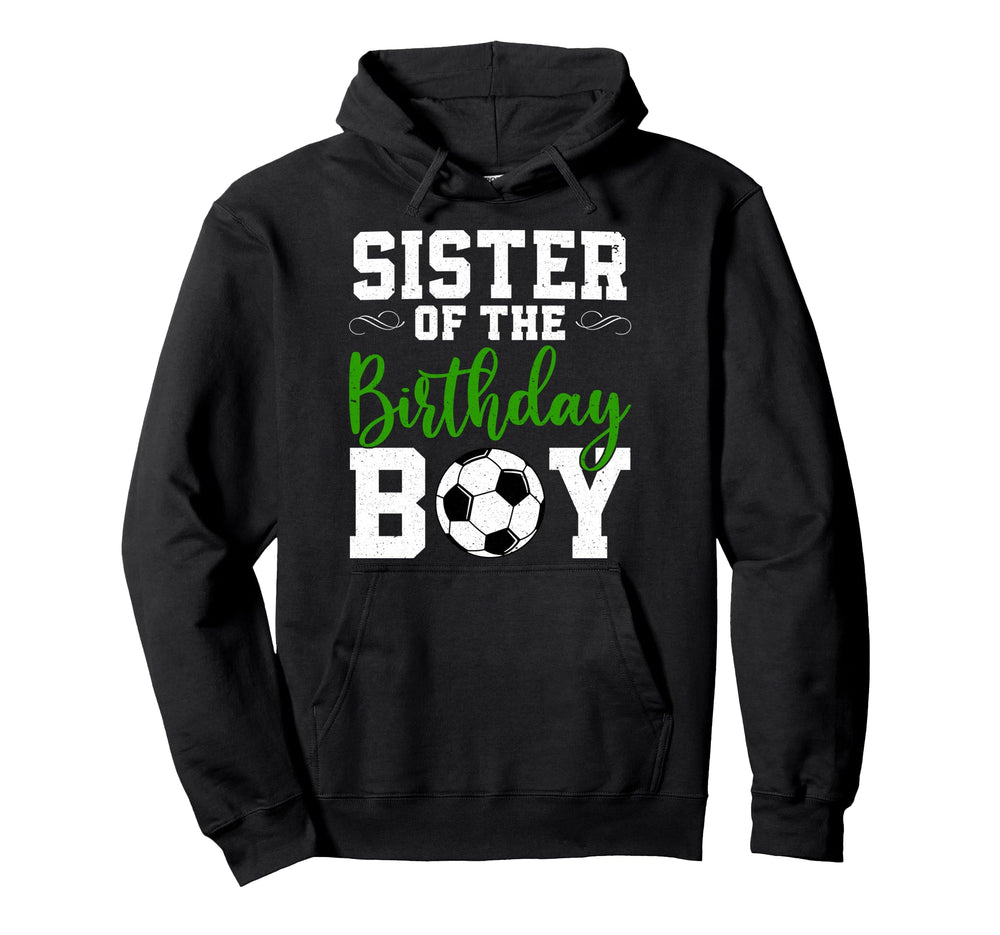 Sister Birthday Matching Soccer Birthday Hoodie - Trendy Graphic Unisex