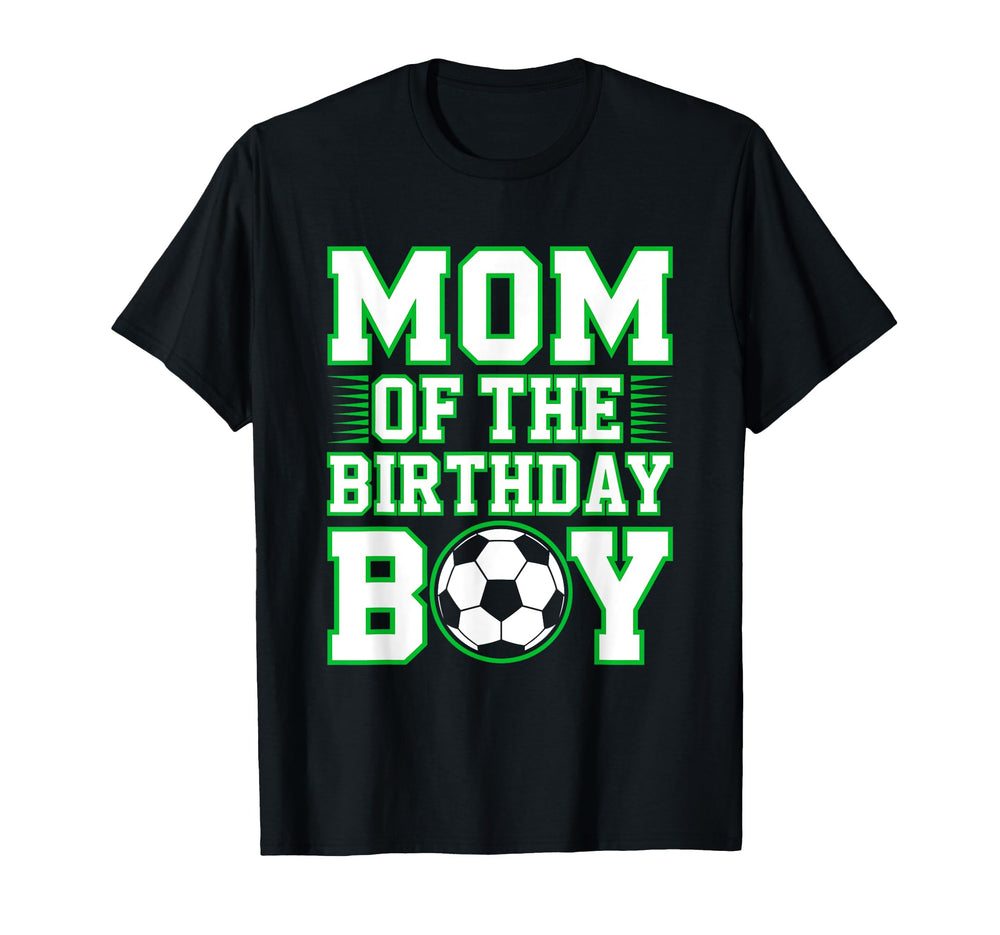 Mom Birthday Soccer Theme T-Shirt - Unique Graphic Unisex