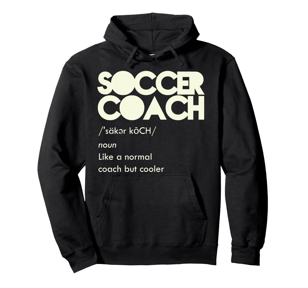Soccer Coach Definition Hoodie - Custom Art Print Unisex