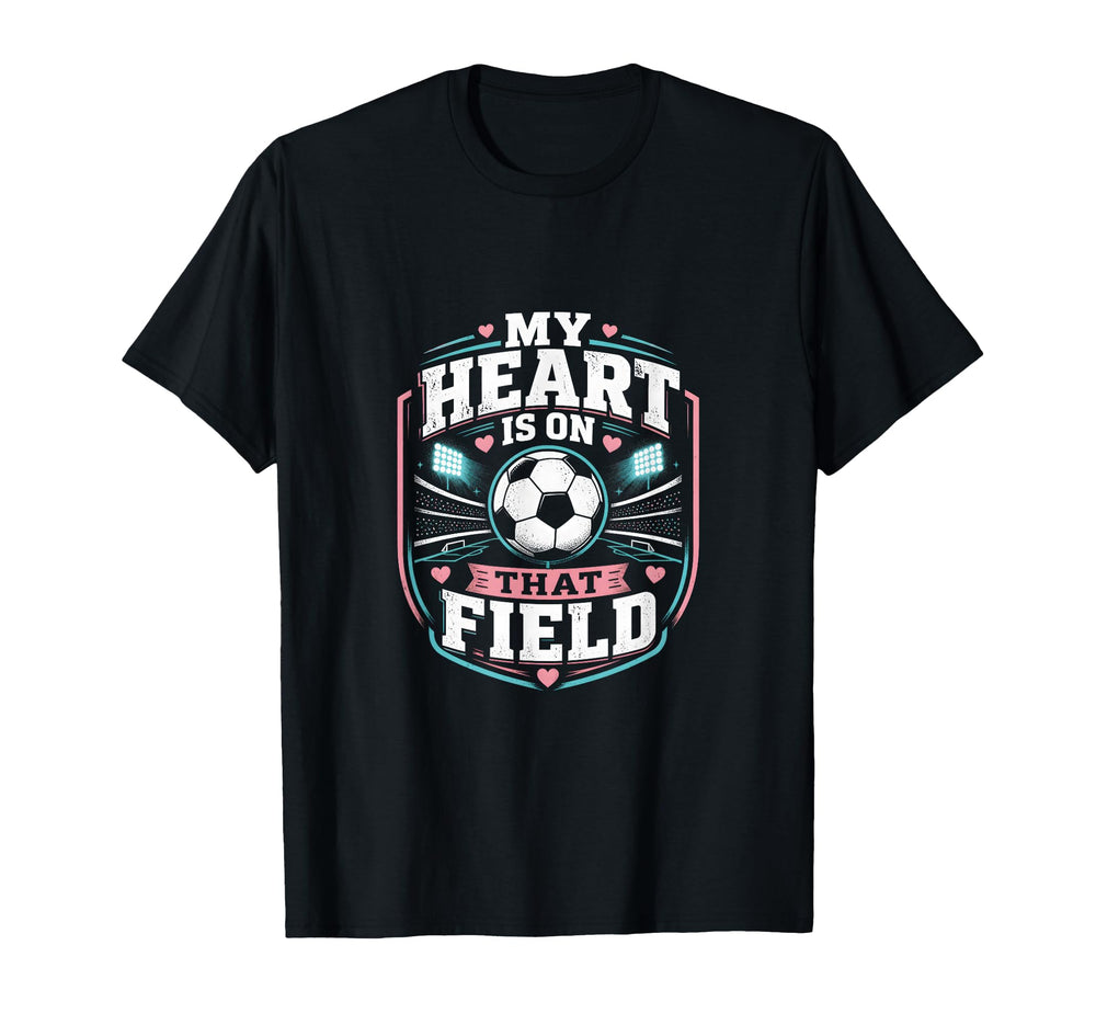 My Heart Is That Field Soccer Mom T-Shirt - Custom Art Print for Adults