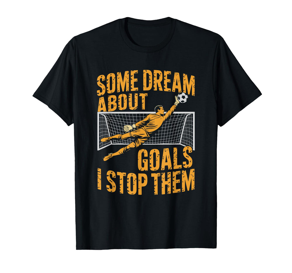 Team Soccer Player Some Dream About T-Shirt - Graphic Print for Adults