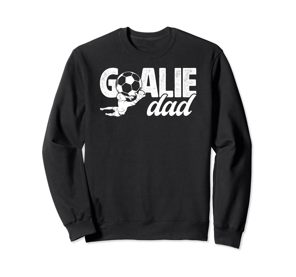 Soccer Goalie Dad Soccer Sweatshirt - Streetwear Style for Adults