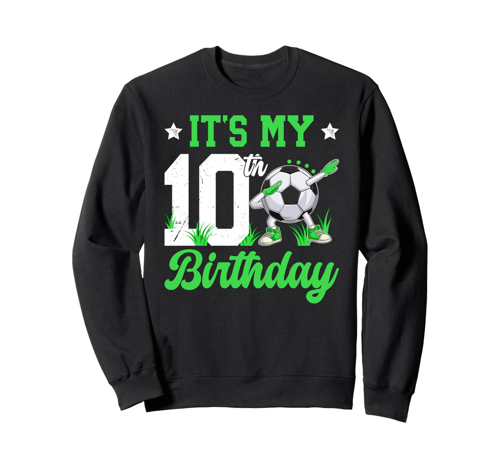 10Th Soccer Birthday Party 10 Sweatshirt - Casual Everyday Wear Men Women