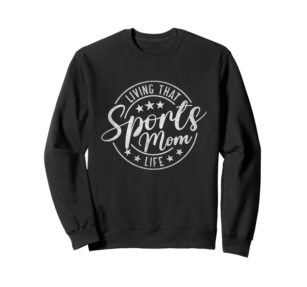 Living That Sports Mom Life Sweatshirt - Minimalist Print Men Women