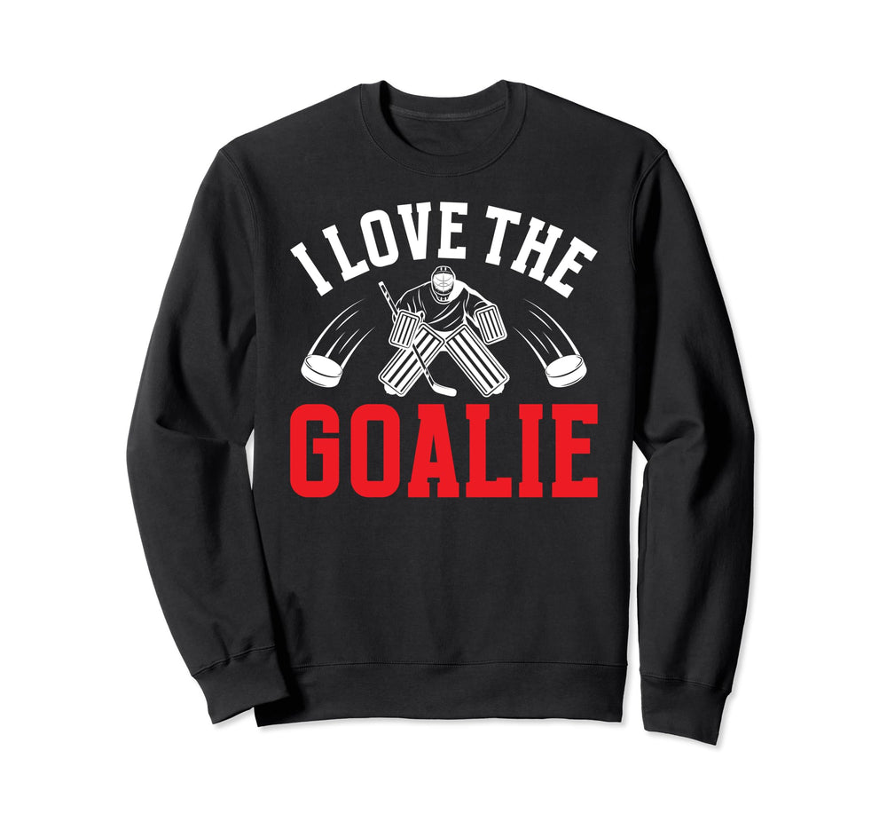 I Love Hockey Goalie Mama Hockey Sweatshirt - Fun Novelty Design Men Women