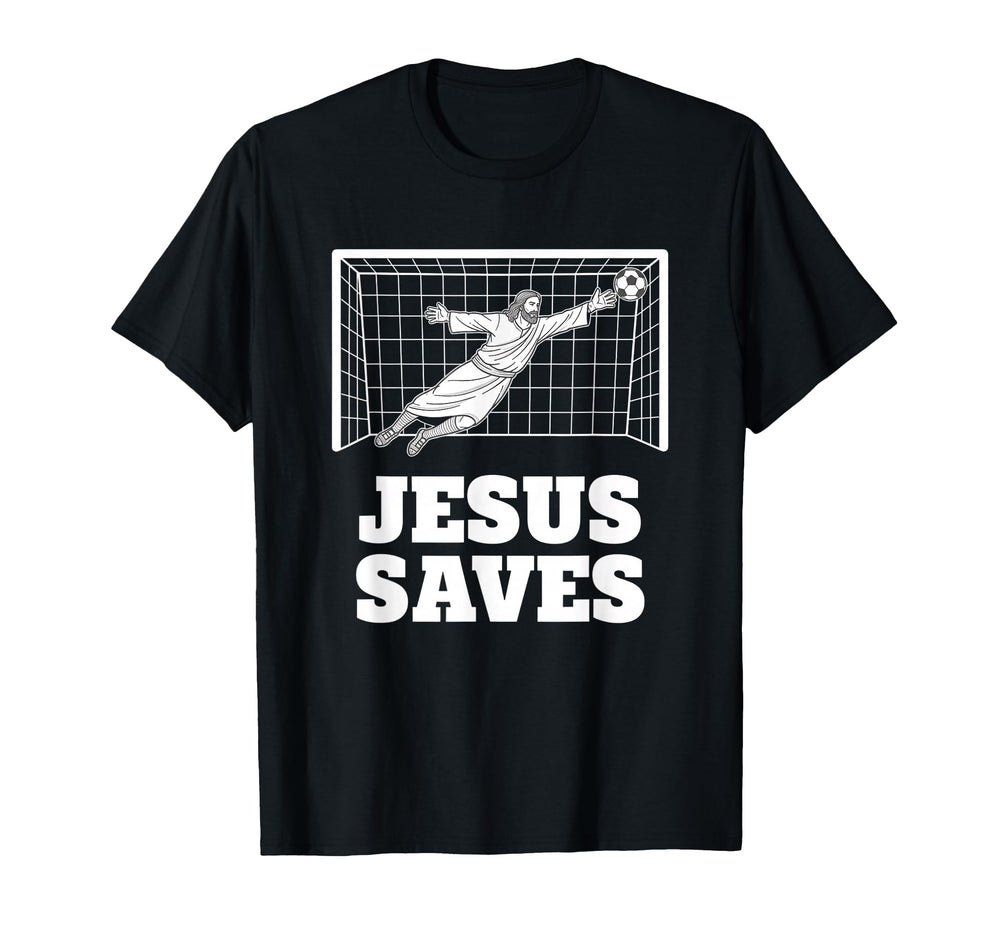 Christian Jesus Saves Soccer Goalkeeper T-Shirt - Aesthetic Graphic Unisex