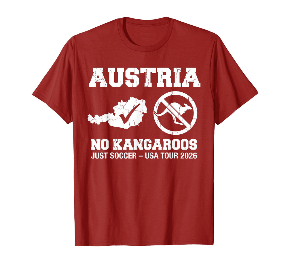 Austria No Kangaroos Just Soccer T-Shirt - Casual Everyday Wear Unisex