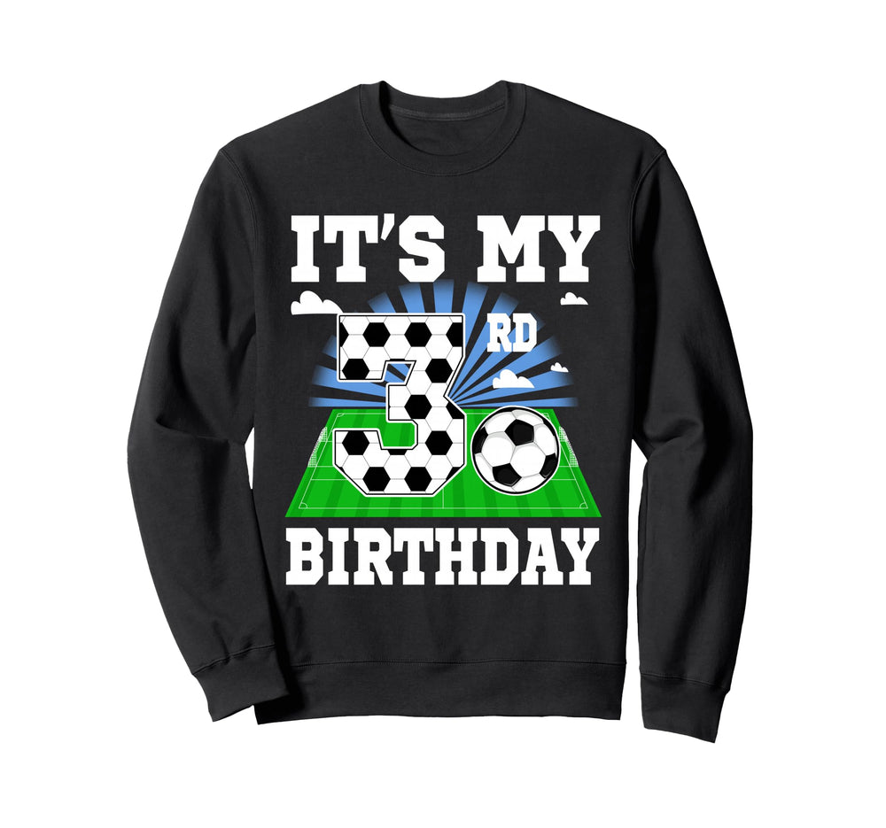 3 Year Old Its My 3Rd Birthday Sweatshirt - Novelty Apparel for Adults