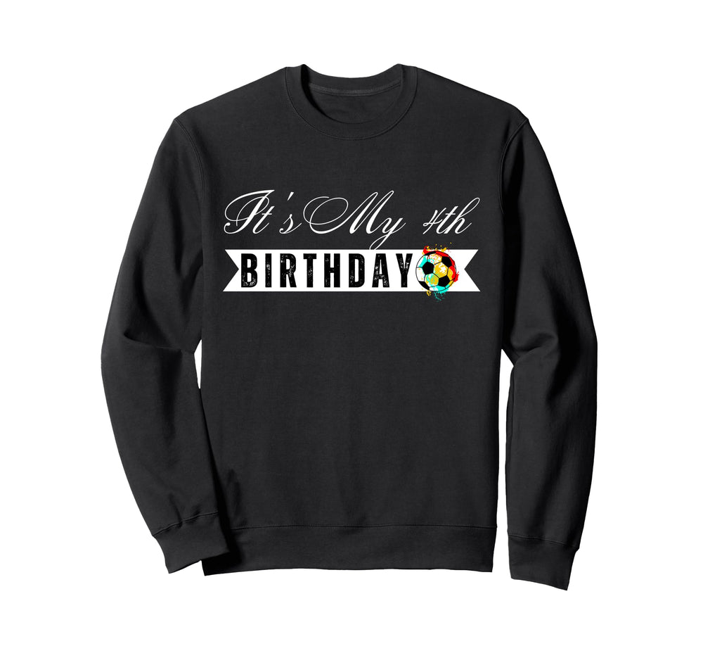 Its My 4Th Birthday Soccer Player Sweatshirt - Custom Art Print Men Women