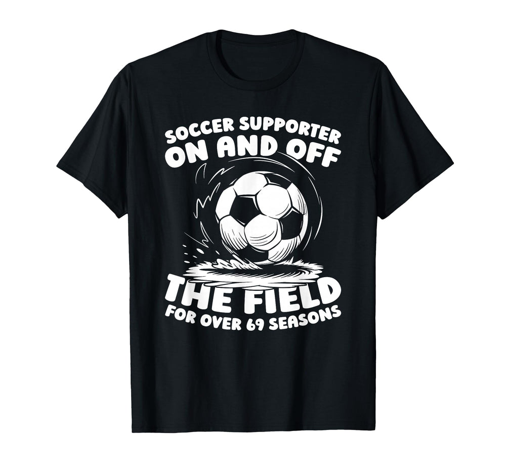 69 Years Old Soccer Team Sports Player T-Shirt - Graphic Print Men Women