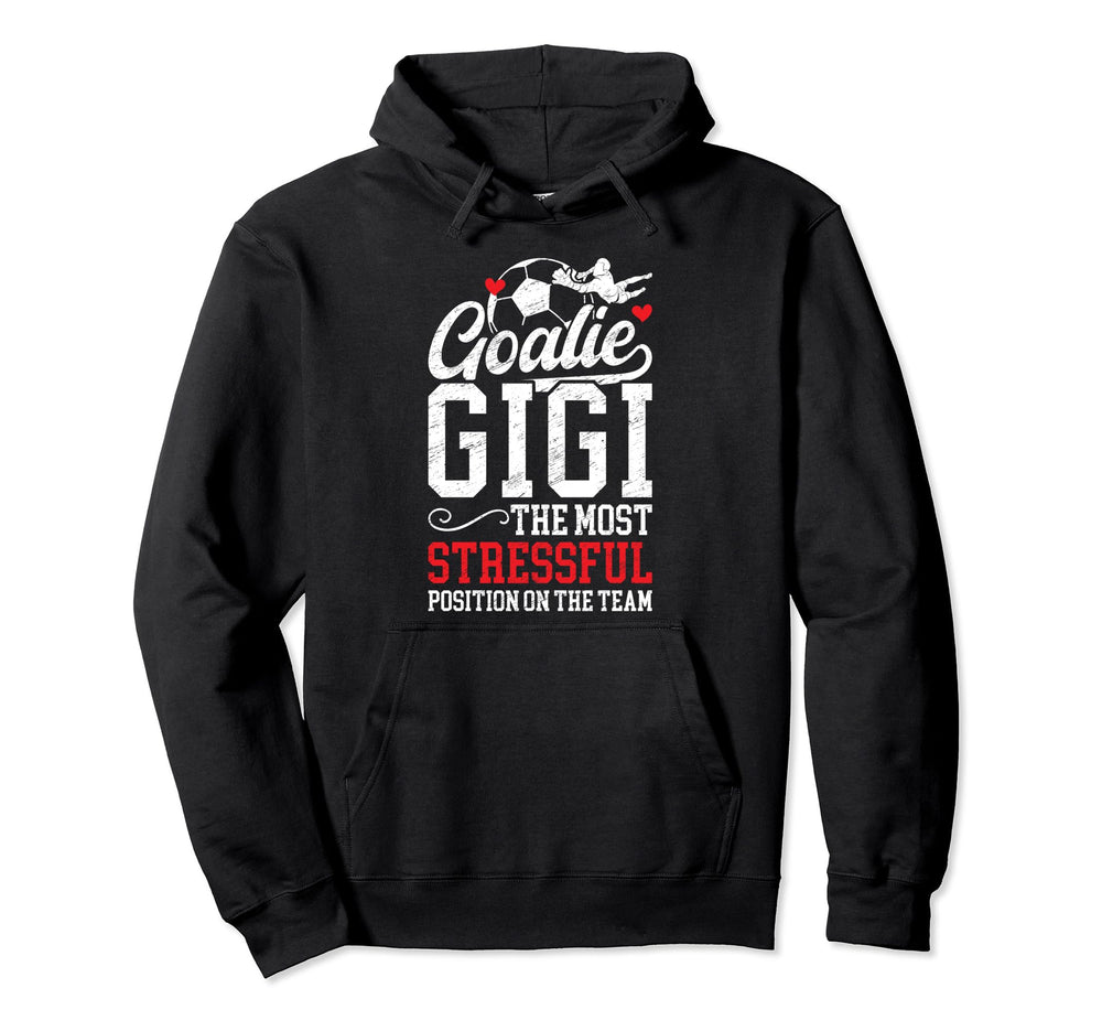 Soccer Goalie Gigi Funny Gigi Hoodie - Fun Novelty Design for Adults