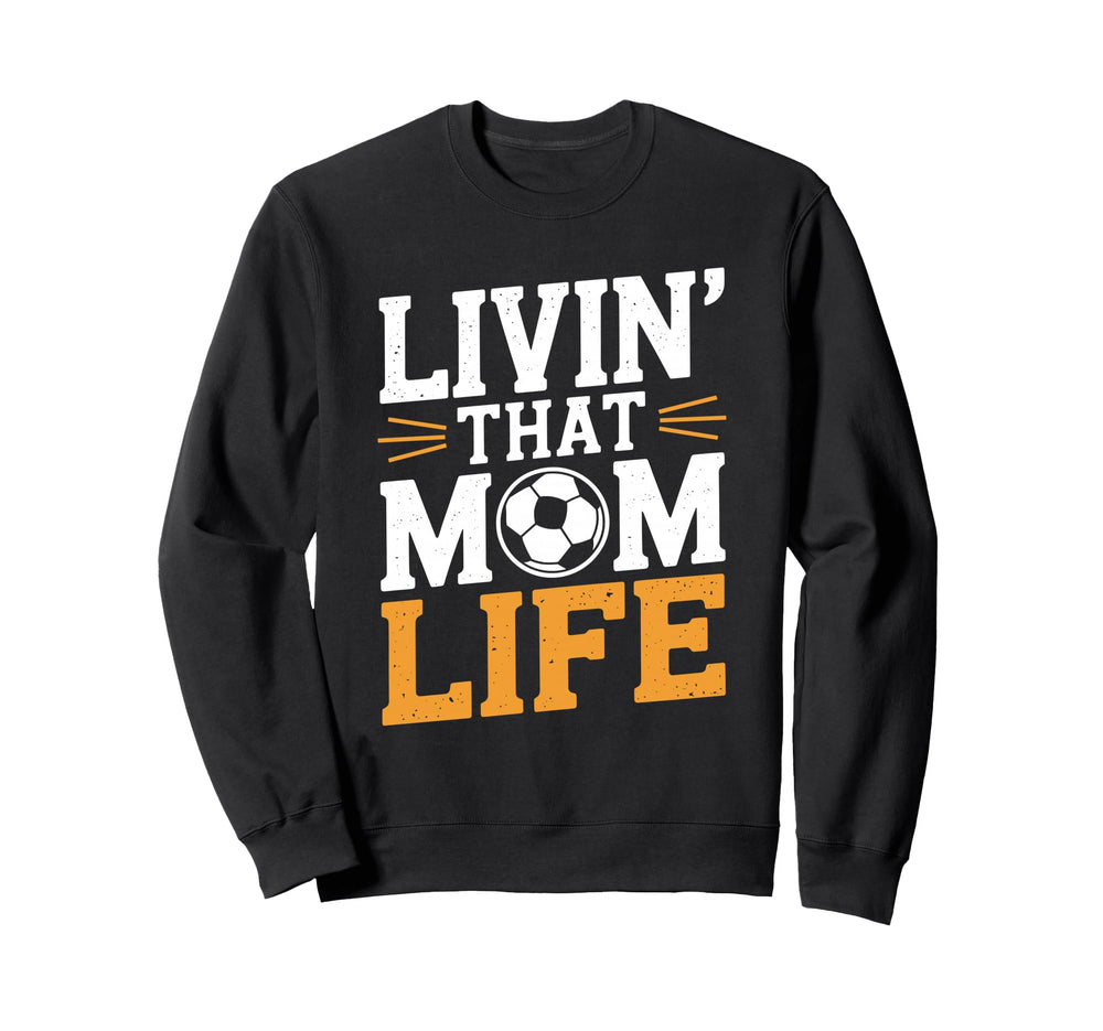 That Mom Life Goalkeeper Lover Mother Sweatshirt - Minimalist Print Unisex