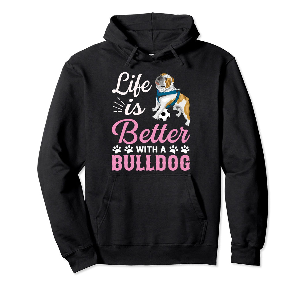Life Better Bulldog Soccer Ball Gift T-Shirt - Streetwear Style Men Women