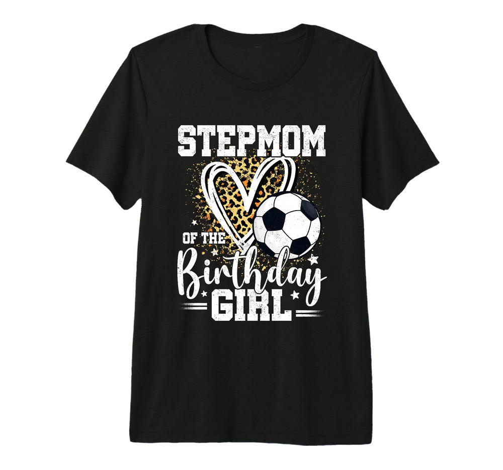 Stepmom Birthday Soccer Ball Leopard T-Shirt - Unique Graphic Men Women