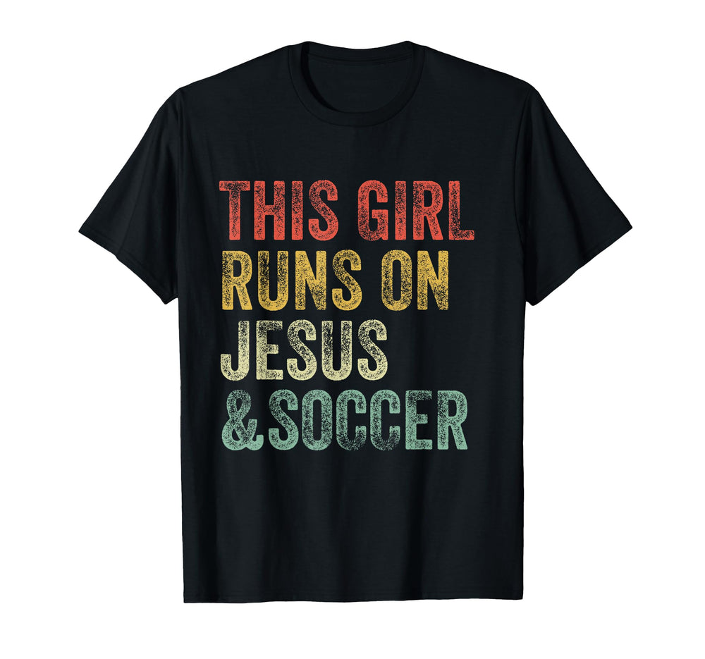 This Runs Jesus And Soccer Christian T-Shirt - Novelty Apparel Unisex