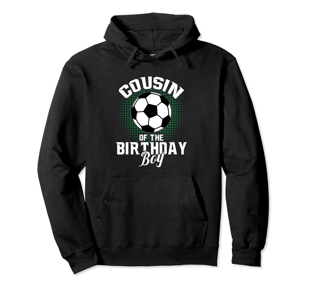 Cousin Birthday Soccer Lover Gifts Hoodie - Trendy Graphic for Adults