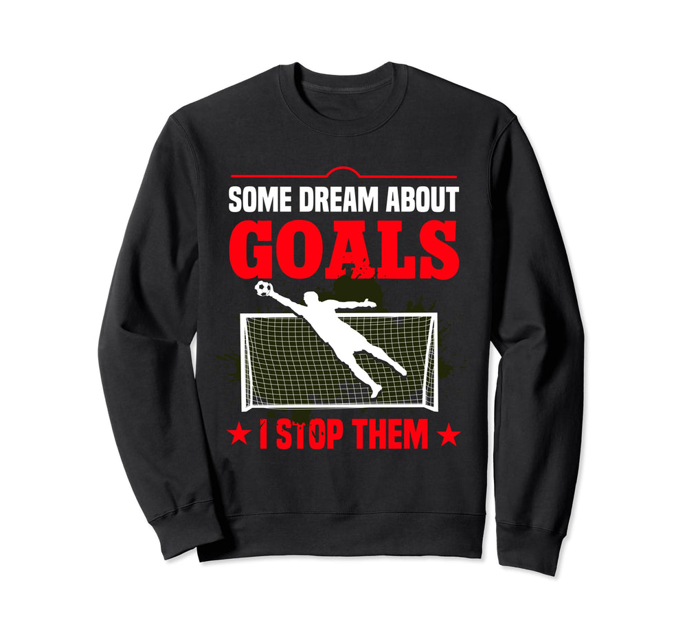 Goaltender Soccer Goalie Goal Goalkeeper Sweatshirt - Unique Graphic Unisex