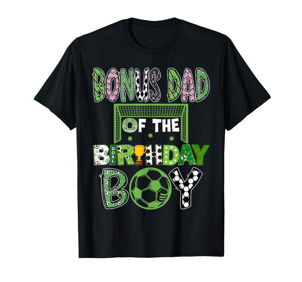 Bonus Dad Birthday Soccer Player Birthday T-Shirt - Graphic Print Men Women