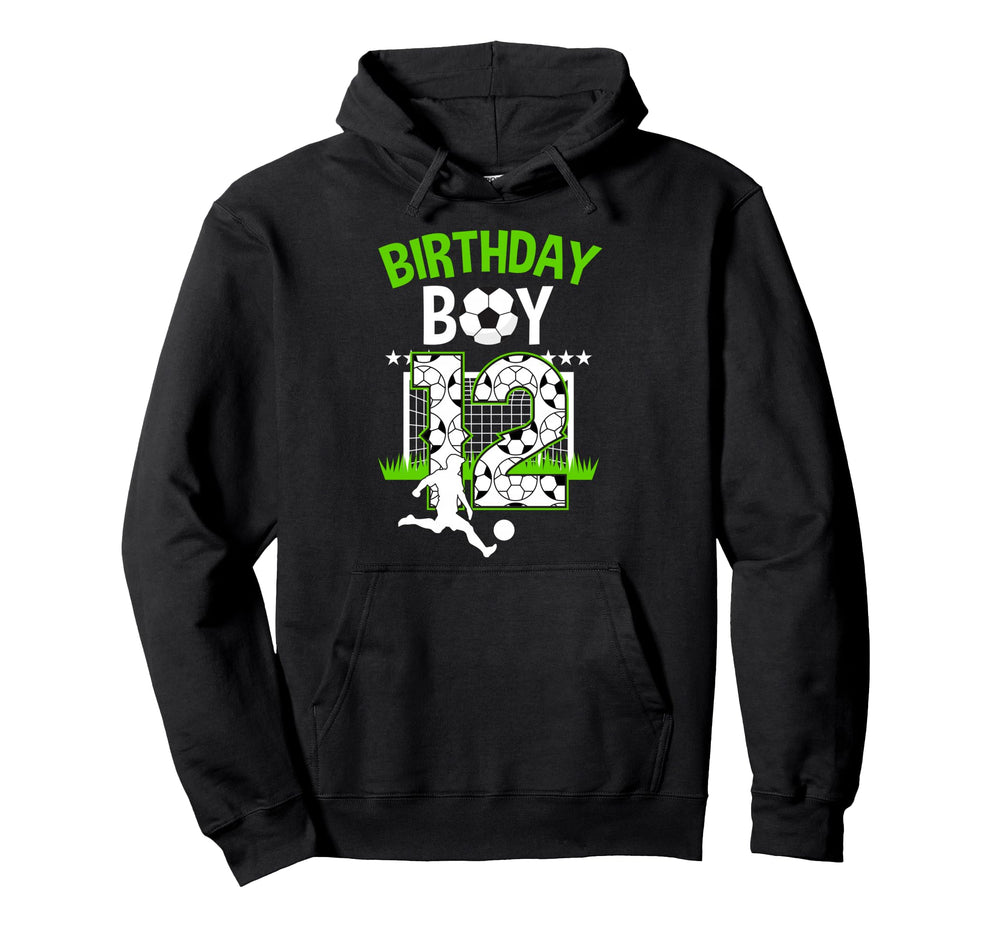Birthday Soccer 12 Year Old Who Loves Hoodie - Streetwear Style Men Women